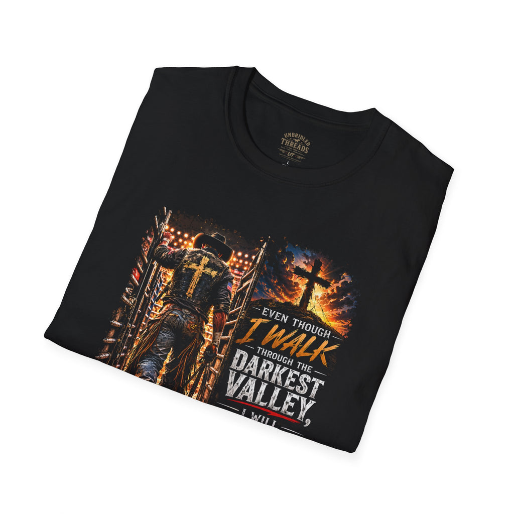 Cowboy Entering Arena — "Even Though I Walk Through the Darkest Valley"  Unbridled Threads Faith Graphic Tee