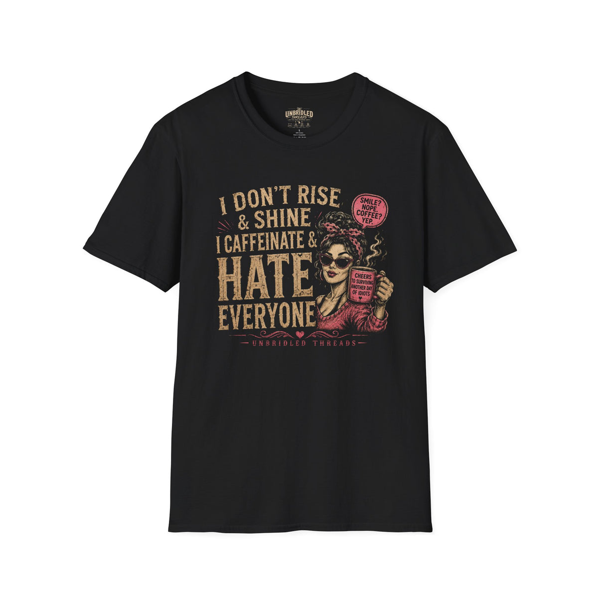 Funny Coffee T-Shirt  "I Don't Rise & Shine, I Caffeinate & Hate Everyone"  Graphic Black Tee