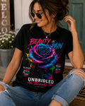 Beauty in Pain Rose T‑Shirt —  Unbridled Threads  Neon Floral Graphic Tee