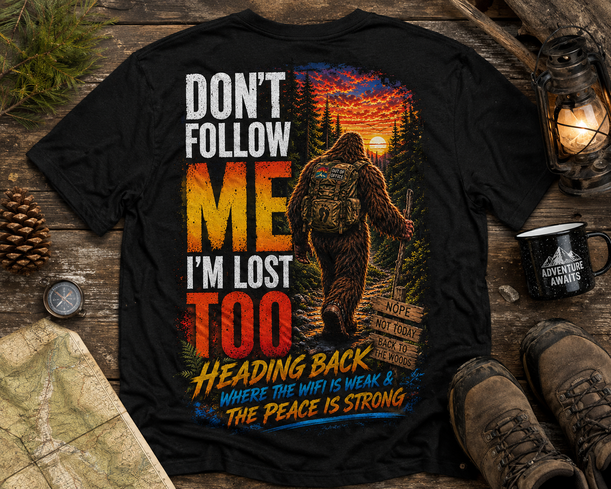 "Don't Follow Me I'M Lost Too"   Black Front And Back Graphic T-Shirt