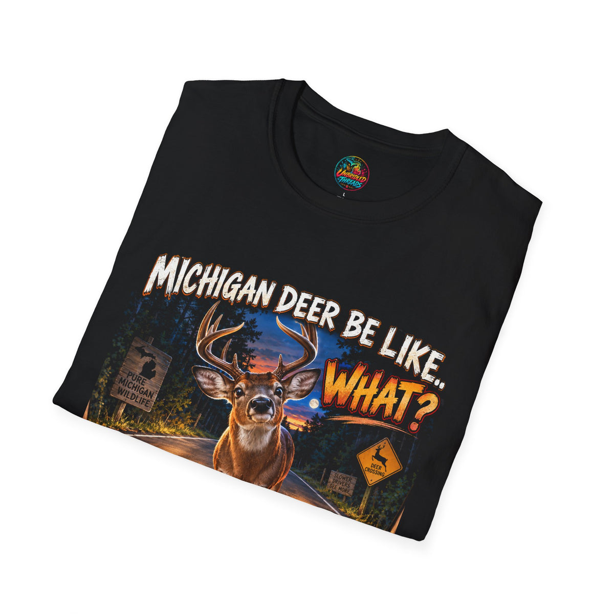 Michigan Deer Be Like... What? Graphic Black T-Shirt Funny Humor